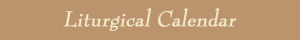 Liturgical Calendar