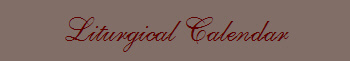 Liturgical Calendar