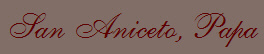 San Aniceto, Papa