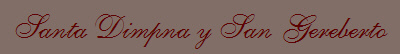 Santa Dimpna y San Gereberto