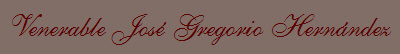 Venerable Jos Gregorio Hernndez
